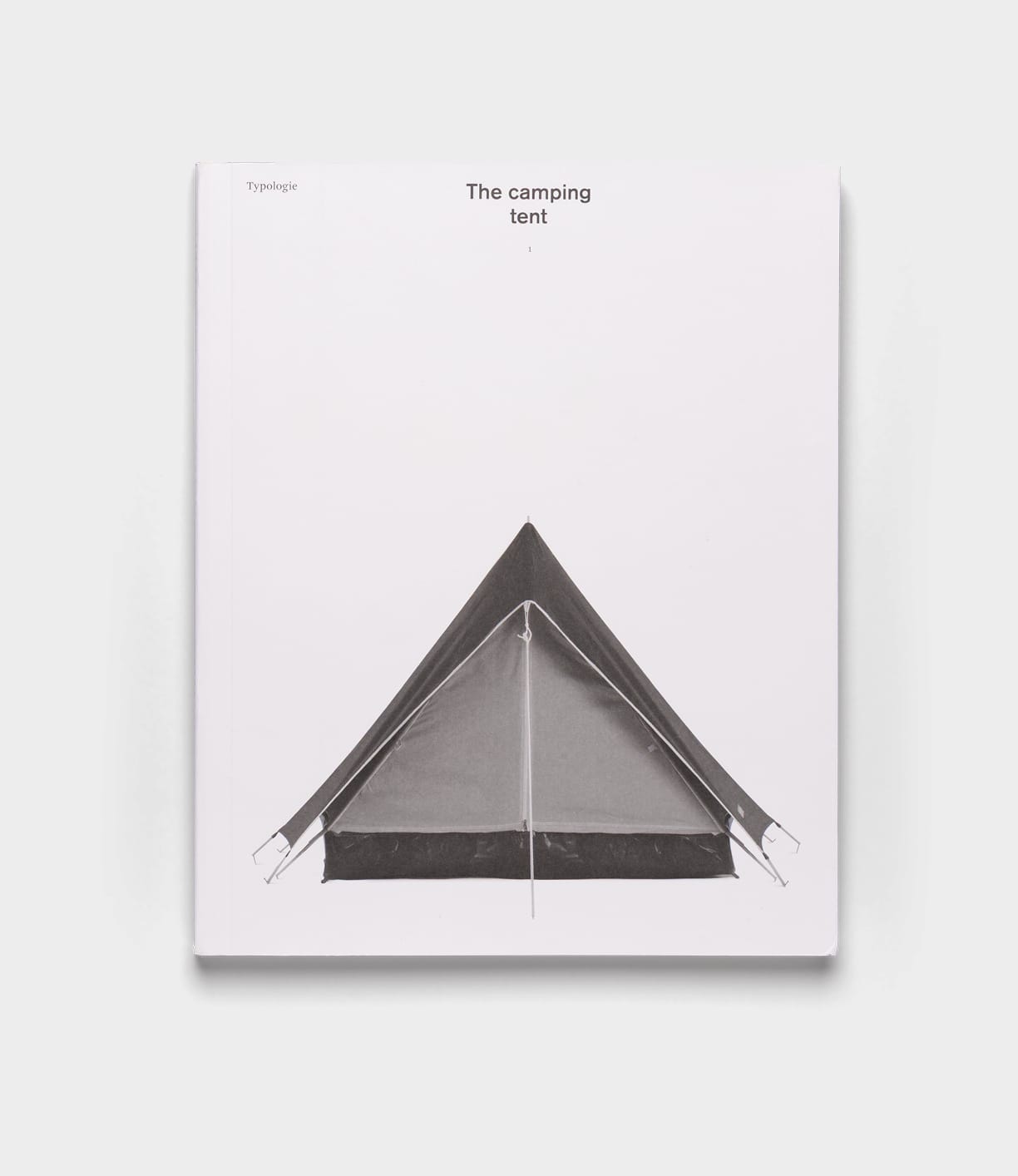 The Camping Tent by Best Made Co. is a photographic book featuring a black-and-white cover image of a classic A-frame camping tent, centered on a white background in a minimalist style.